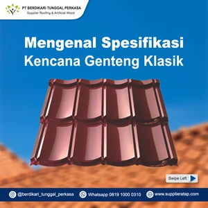Mengenal Spesifikasi Kencana Genteng Klasik