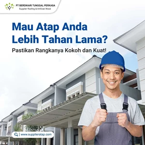 Atap Lebih Tahan Lama dengan Rangka Baja Ringan Kencana