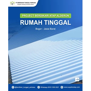 Proyek Rumah Tinggal Menggunakan Atap Alderon